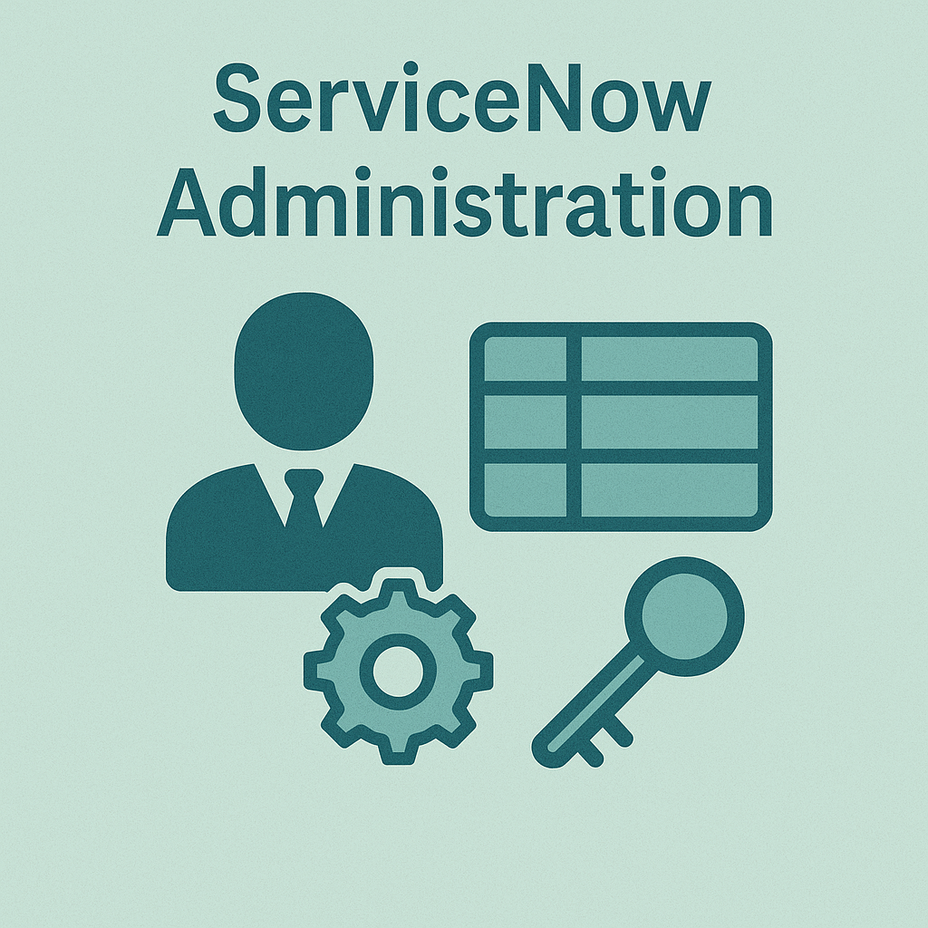 ServiceNow Administration